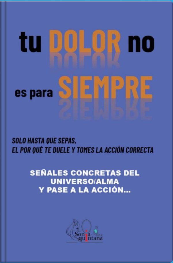 Tu dolor no es para siempre (señales concretas del universo/alma y pase a la acción...)